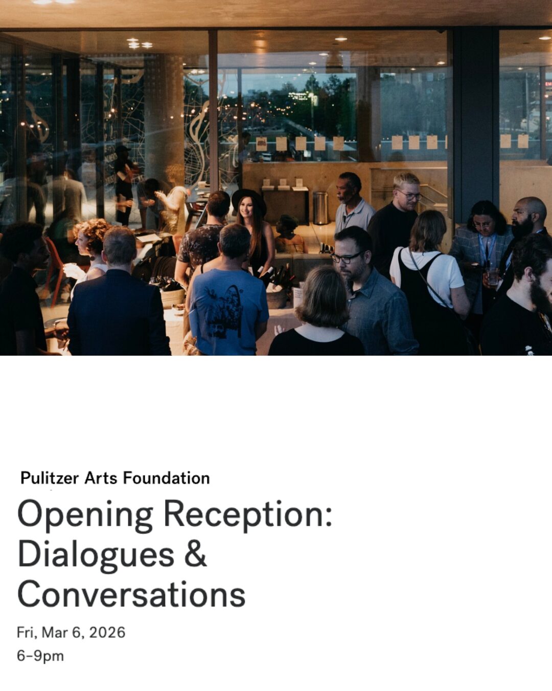 Pulitzer Arts Foundation – Opening Reception: Dialogues & Conversations